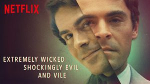 Extremely Wicked Shockingly Evil and Vile (2019)