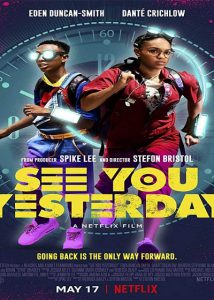 See You Yesterday (2019) ย้อนเวลายื้อชีวิต