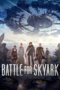 Battle for Skyark (2015) สมรภูมิเมืองลอยฟ้า