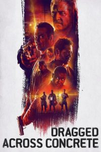 Dragged Across Concrete (2018) ลากข้ามคอนกรีต