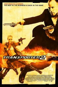 Transporter 2 (2005) ทรานสปอร์ตเตอร์ ภาค 2 ภารกิจฮึด…เฆี่ยนนรก