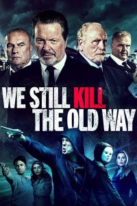 We Still Kill the Old Way (2014) มาเฟียขย้ำนักเลง