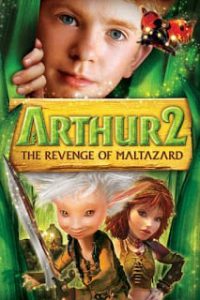 Arthur and the Revenge of Maltazard (2009) อาร์เธอร์ 2 ผจญภัยเจาะโลกมหัศจรรย์