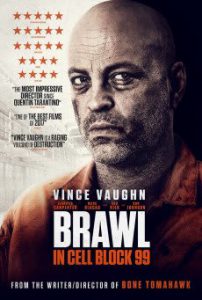 Brawl in Cell Block 99 (2017) คุกเดือด คนเหลือเดน