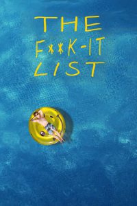 The F**k-It List (2020) ฉีกตำราท้าชีวิต