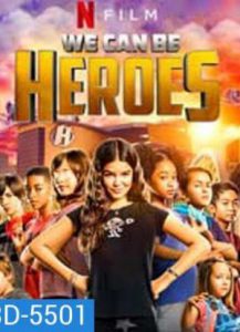 We Can Be Heroes (2020) รวมพลังเด็กพันธุ์แกร่ง