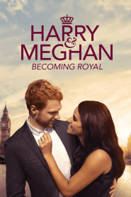 Harry and Meghan Becoming Royal (2019)