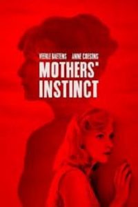 Mothers’ Instinct (2018) สัญชาตญาณของมารดา