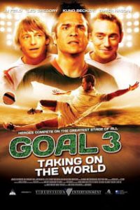Goal 3 Taking On The World (2009) โกล์ เกมหยุดโลก