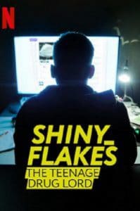 Shiny Flakes The Teenage Drug Lord (2021) ชายนี่ เฟลคส์ เจ้าพ่อยาวัยรุ่น