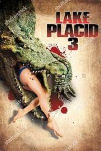 Lake Placid 3 (2010) โคตรเคี่ยมบึงนรก