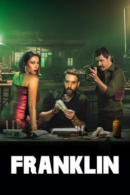Franklin เงินปลอม Season 1 (2025) Netflix บรรยายไทย-EP.06