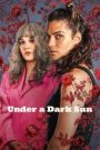 Under a Dark Sun (Under a Dark Sun) ใต้เงาอาทิตย์ Season 1 (2025) Netflix พากย์ไทย