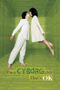 I’m a Cyborg, But That’s OK ถึงจะบ้า ก็บ้า “ร้าก” (2006)