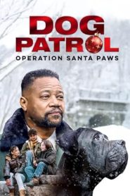 Dog Patrol: Operation Santa Paws (2025)